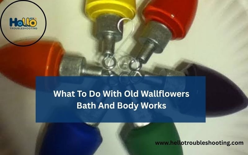 What To Do With Old Wallflowers Bath And Body Works-FI