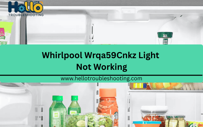 Whirlpool Wrqa59Cnkz Light Not Working.FI