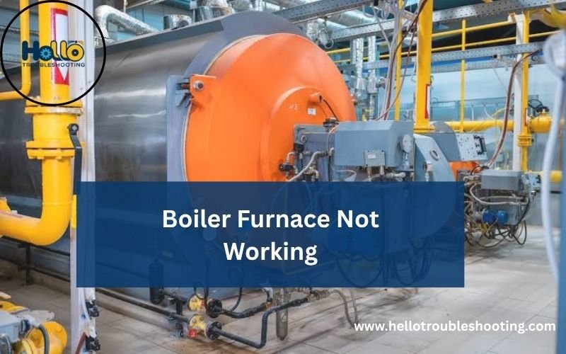 Boiler Furnace Not Working-FI