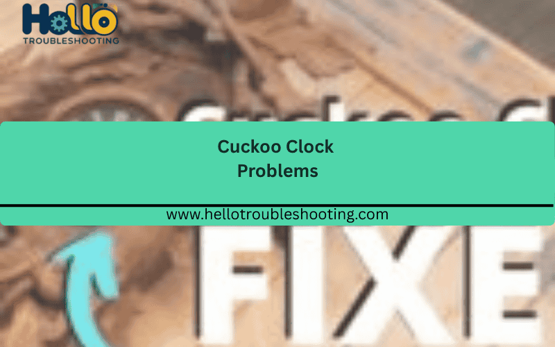 Cuckoo Clock Problems FI