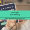 Falcon Iptv Not Working FI