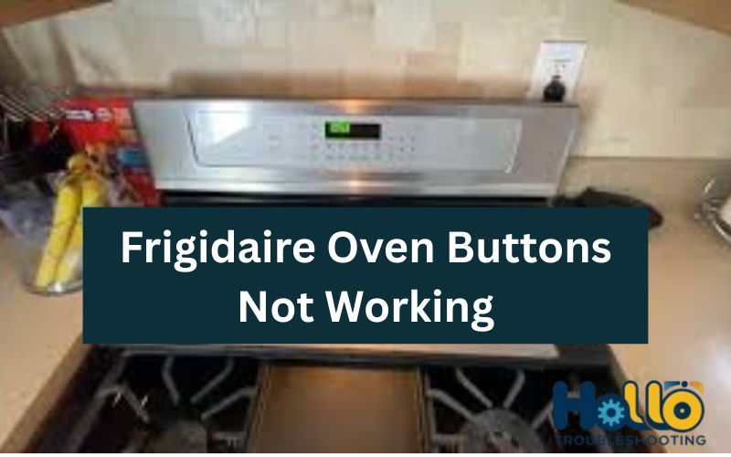 Frigidaire Oven Buttons Not Working-FI