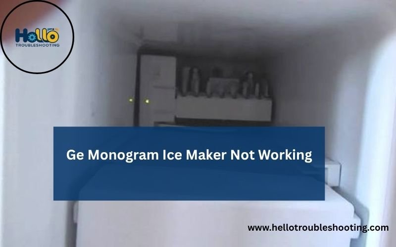 Ge Monogram Ice Maker Not Working-FI