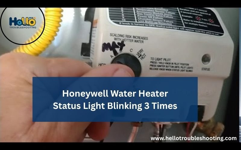 Honeywell Water Heater Status Light Blinking 3 Times-FI