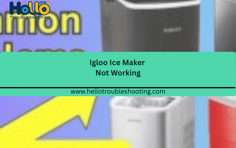 Igloo Ice Maker Not Working FI