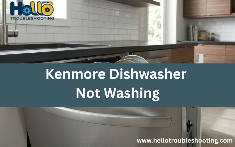 Kenmore Dishwasher Not Washing-FI