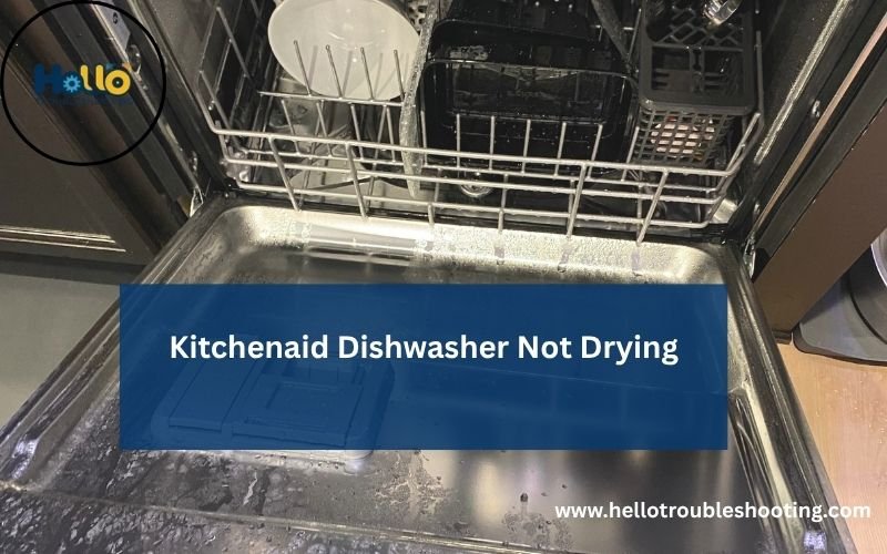 Kitchenaid Dishwasher Not Drying-FI
