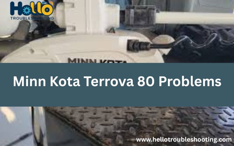 Minn Kota Terrova 80 Problems-FI