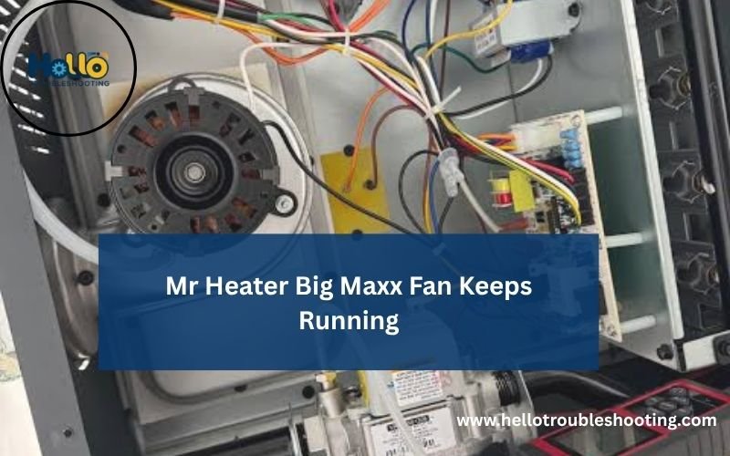 Mr Heater Big Maxx Fan Keeps Running-FI