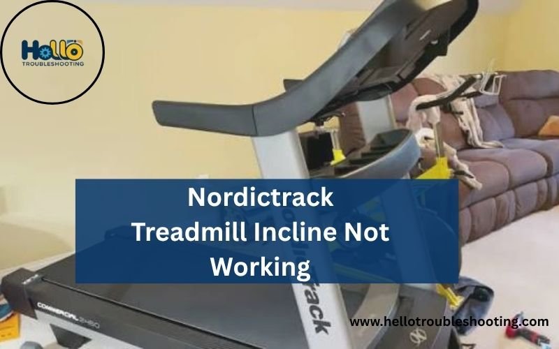 Nordictrack Treadmill Incline Not Working-FI