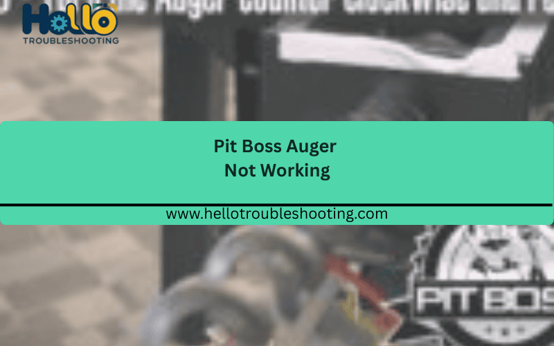 Pit Boss Auger Not Working FI
