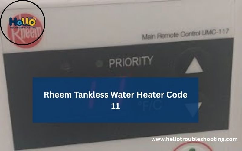 Rheem Tankless Water Heater Code 11-FI
