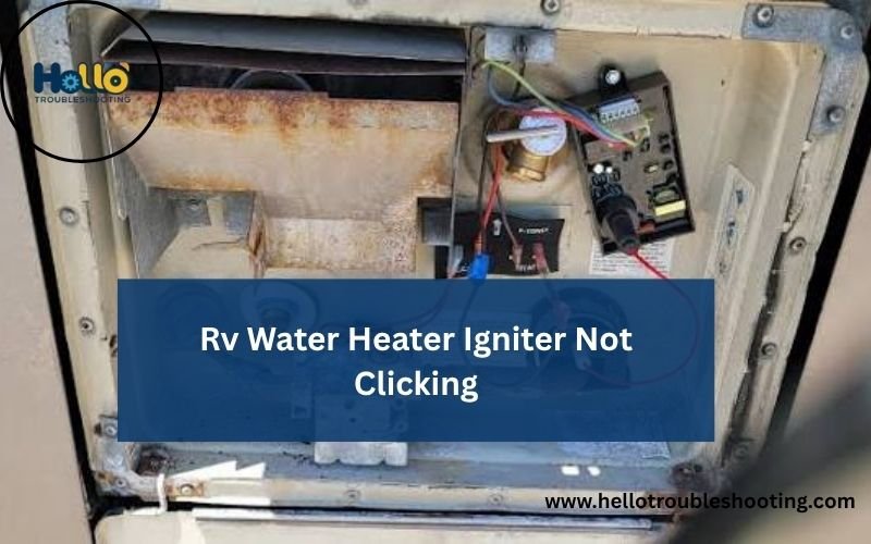 Rv Water Heater Igniter Not Clicking-FI
