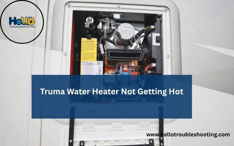 Truma Water Heater Not Getting Hot-FI