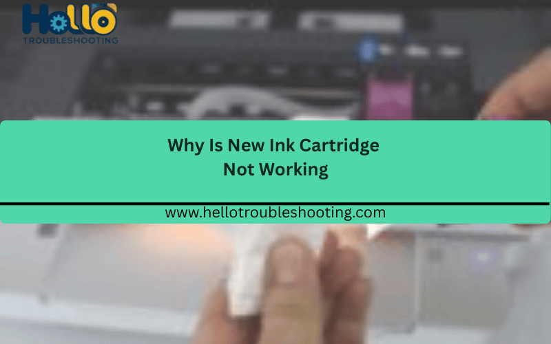 Why Is New Ink Cartridge Not Working FI