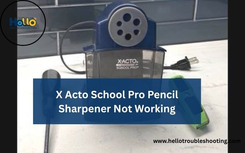 X Acto School Pro Pencil Sharpener Not Working-FI