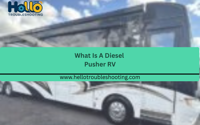 What Is A Diesel Pusher RV-FI