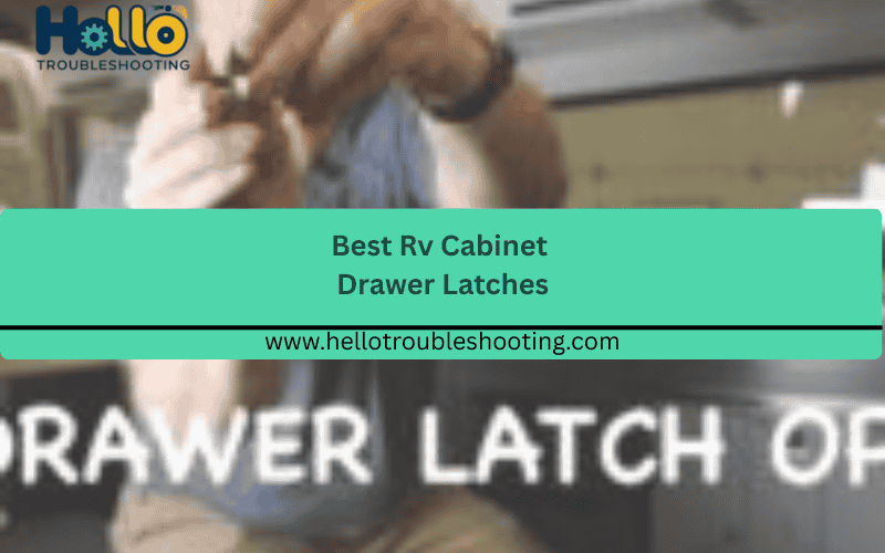best-rv-cabinet-drawer-latches-FI