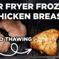Can Air Fryers Cook Frozen Chicken