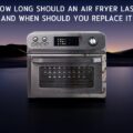 How Long Do Air Fryers Last