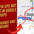 How to Fix Gps Not Working