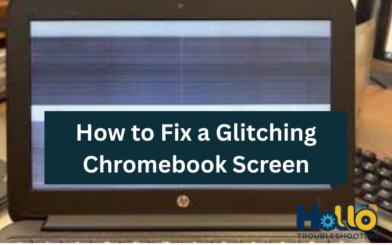 How to Fix a Glitching Chromebook Screen-FI