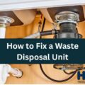 How to Fix a Waste Disposal Unit-FI