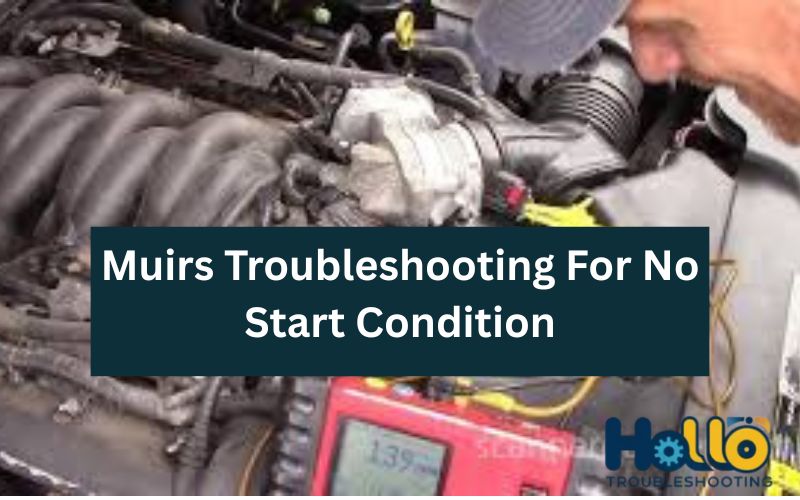 Muirs Troubleshooting For No Start Condition-FI