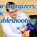 American Farmworks Solar Fence Charger Troubleshooting