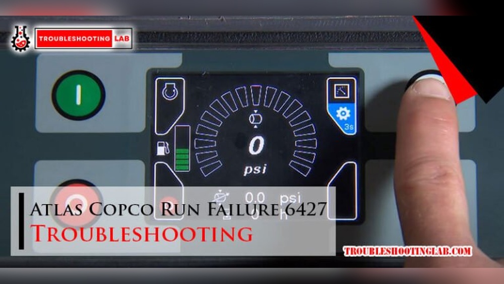Atlas Copco Run Failure 6427 Troubleshooting
