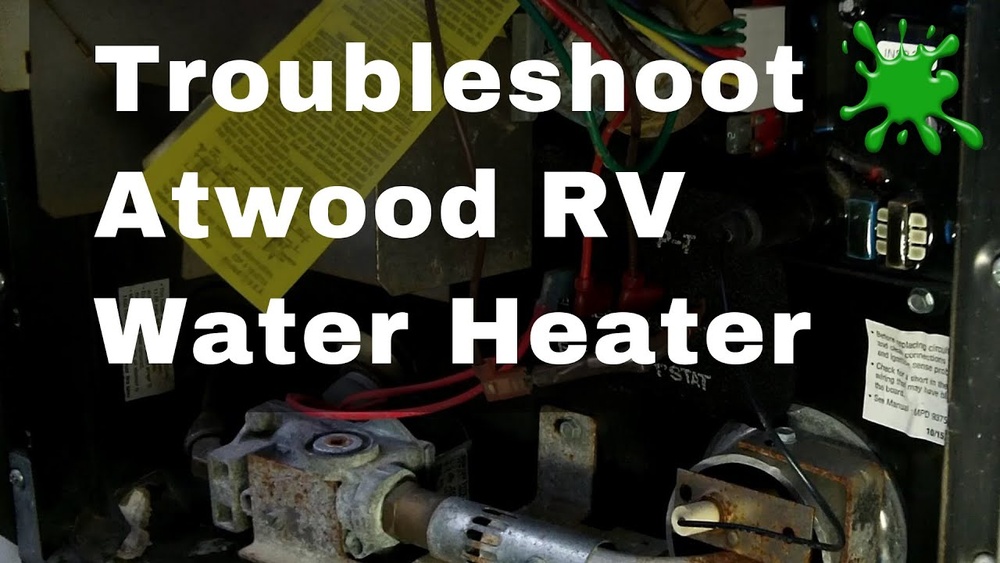 Atwood Camper Water Heater Troubleshooting