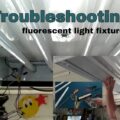 Fluorescent Light Fixture Troubleshooting