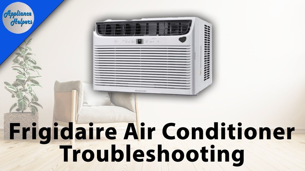 Frigidaire Window Air Conditioner Troubleshooting Guide