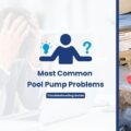Swimming Pool Pump Problems Troubleshooting