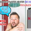 Tankless Water Heater Rinnai Troubleshooting