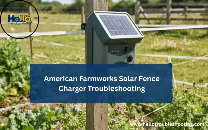 American Farmworks Solar Fence Charger Troubleshooting-FI