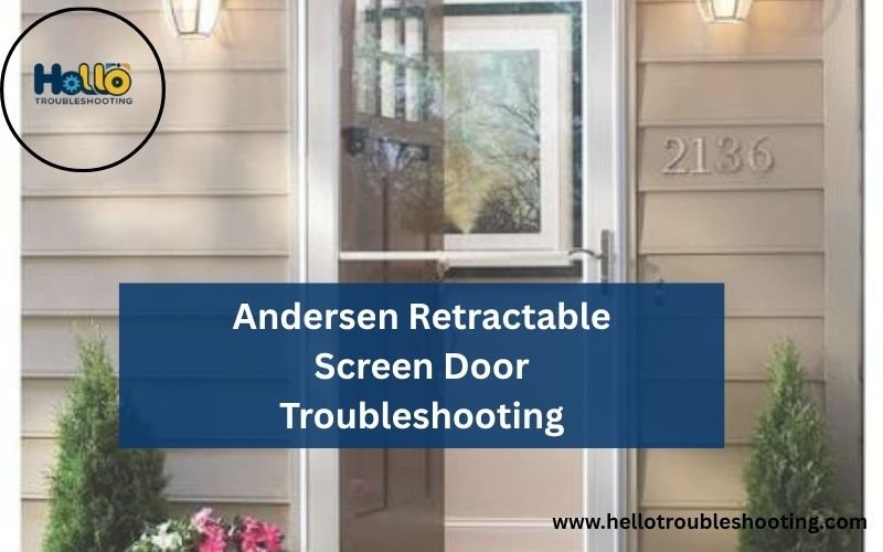 Andersen Retractable Screen Door Troubleshooting-FI
