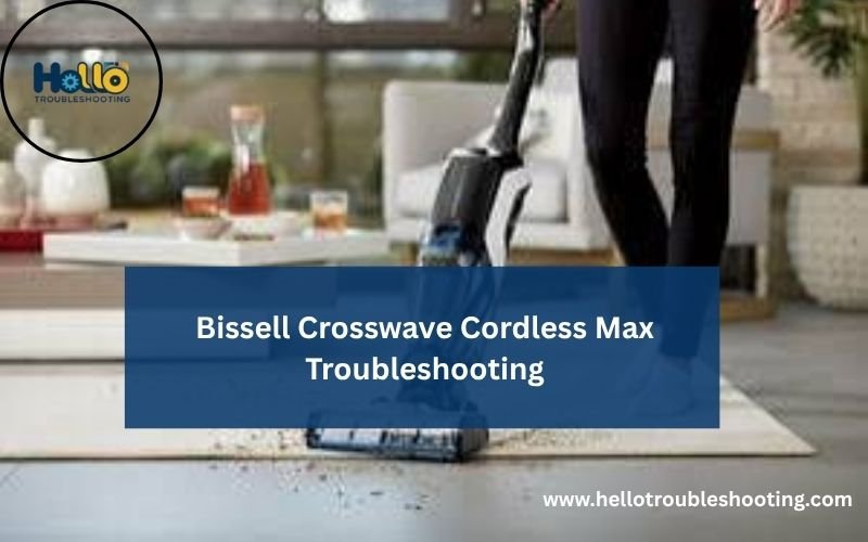 Bissell Crosswave Cordless Max Troubleshooting-FI