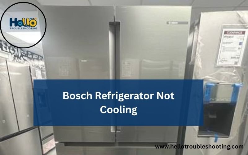 Bosch Refrigerator Not Cooling-FI