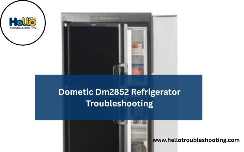 Dometic Dm2852 Refrigerator Troubleshooting-FI