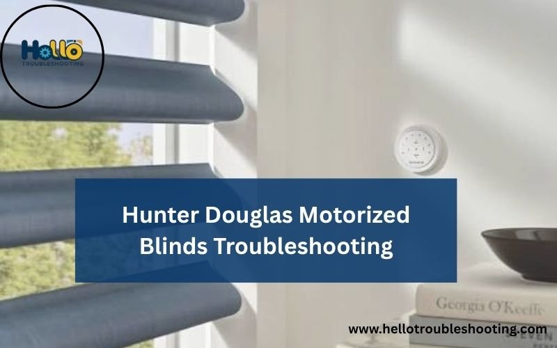 Hunter Douglas Motorized Blinds Troubleshooting-FI