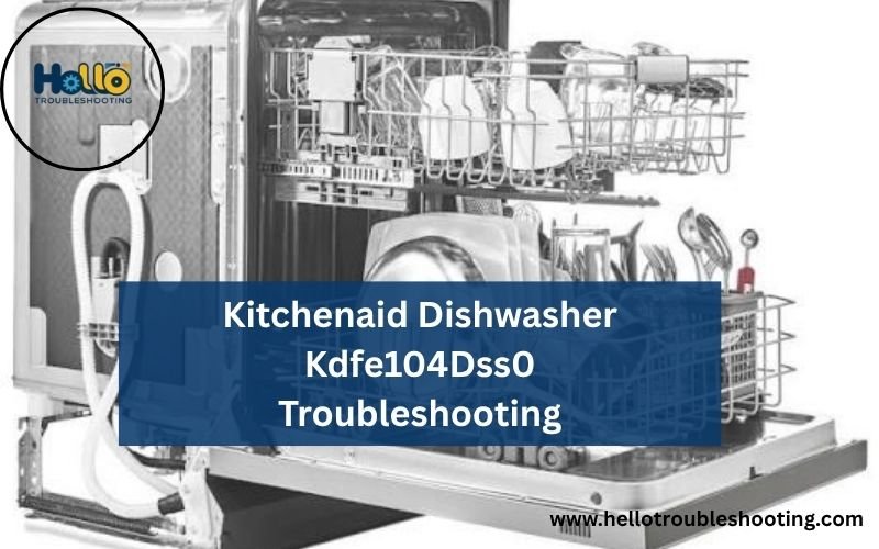 Kitchenaid Dishwasher Kdfe104Dss0 Troubleshooting-FI