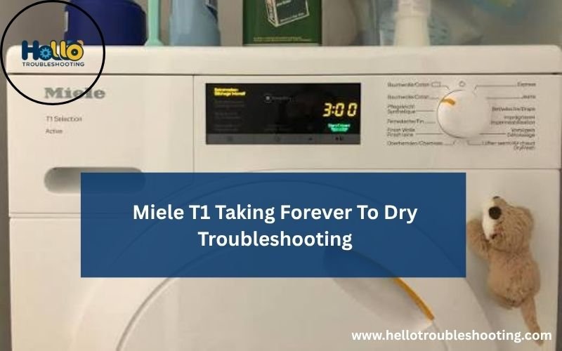 Miele T1 Taking Forever To Dry Troubleshooting-FI