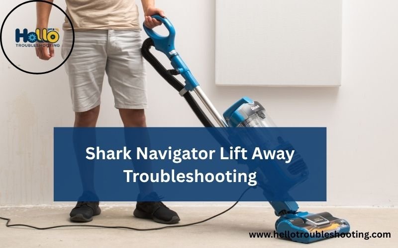 Shark Navigator Lift Away Troubleshooting-FI