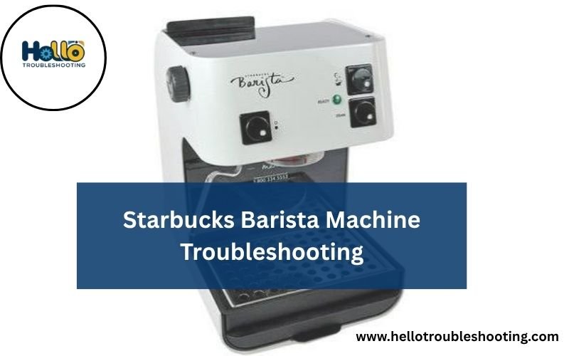 Starbucks Barista Machine Troubleshooting-FI