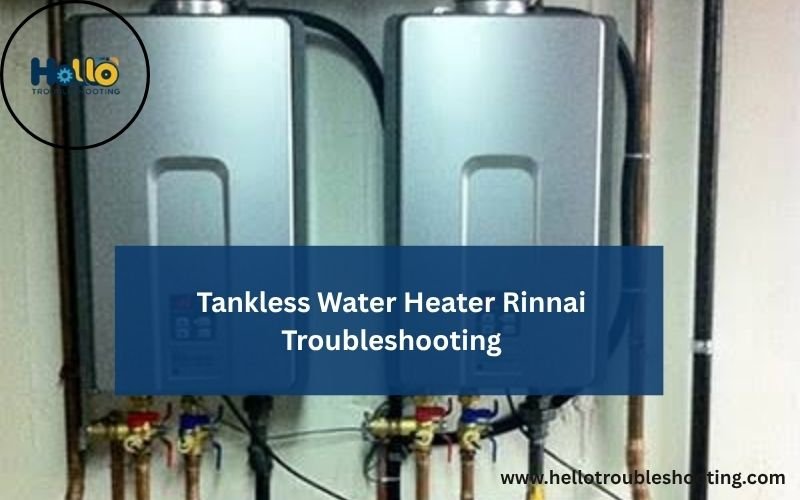 Tankless Water Heater Rinnai Troubleshooting-FI