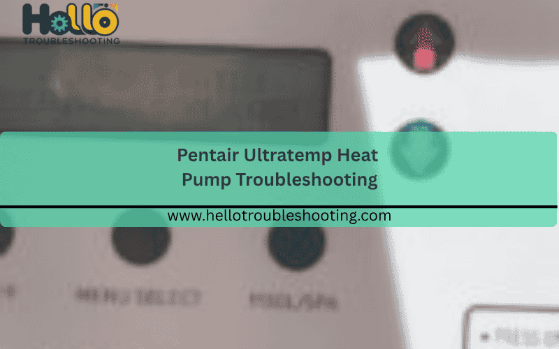 pentair-ultratemp-heat-pump-troubleshooting-150x150