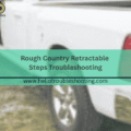 rough-country-retractable-steps-troubleshooting-150x150