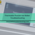 thermador-freezer-ice-maker-troubleshooting-150x150