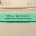 whirlpool-quiet-partner-2-dishwasher-troubleshooting-150x150